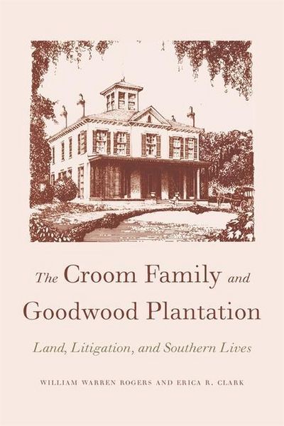 Produktbild: The Croom Family and Goodwood Plantation