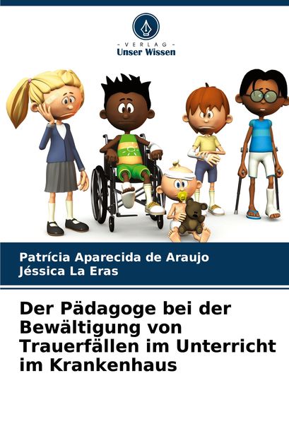 Produktbild: Der P&auml;dagoge bei der Bew&auml;ltigung von Trauerf&auml;llen im Unterricht im Krankenhaus