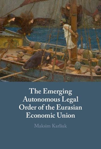 Produktbild: Emerging Autonomous Legal Order of the Eurasian Economic Union