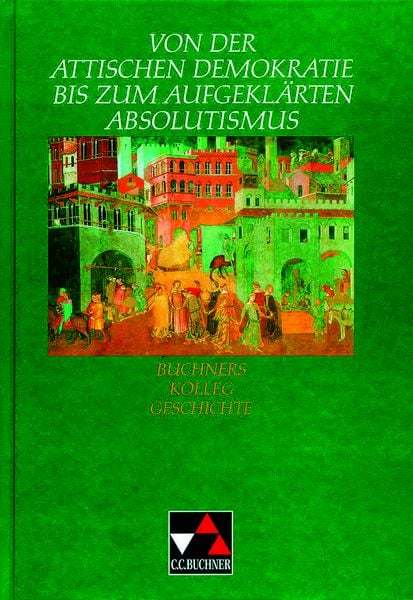 Produktbild: Von der attischen Demokratie bis zum aufgekl&auml;rten Absolutismus