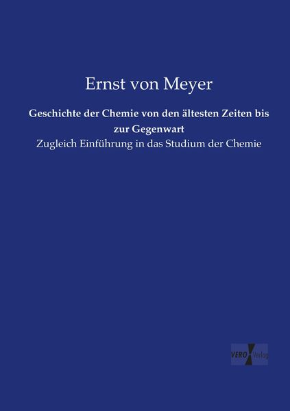 Produktbild: Geschichte der Chemie von den &auml;ltesten Zeiten bis zur Gegenwart