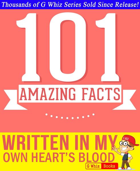 Produktbild: Written in My Own Heart's Blood - 101 Amazing Facts You Didn't Know (GWhizBooks.com)