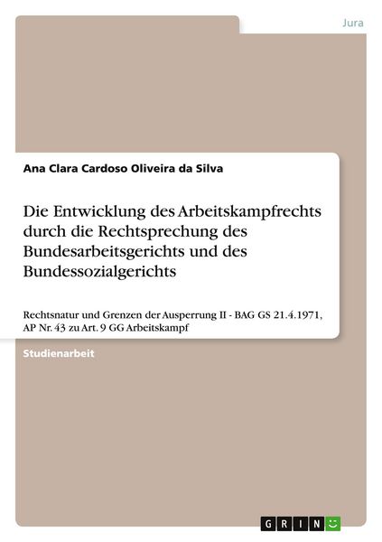 Produktbild: Die Entwicklung des Arbeitskampfrechts durch die Rechtsprechung des Bundesarbeitsgerichts und des Bundessozialgerichts