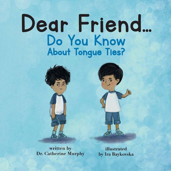 Produktbild: Dear Friend...Do You Know About Tongue Ties?