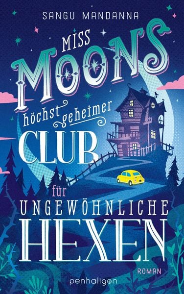 Produktbild: Miss Moons h&ouml;chst geheimer Club f&uuml;r ungew&ouml;hnliche Hexen