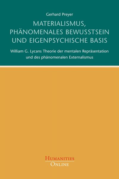 Materialismus, phänomenales Bewusstsein und eigenpsychische Basis, Taschenbuch von Gerhard Preyer, Humanities Online, 9783941743342