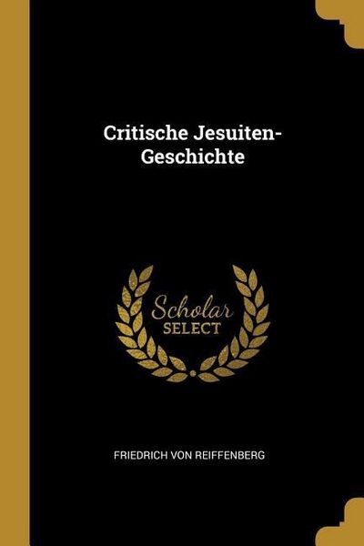 Produktbild: Critische Jesuiten-Geschichte