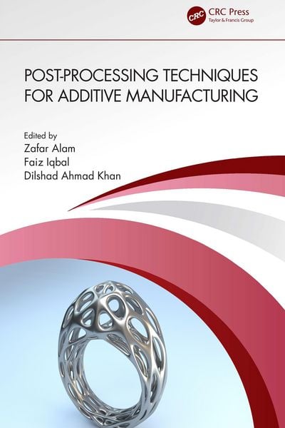 Produktbild: Post-processing Techniques for Additive Manufacturing