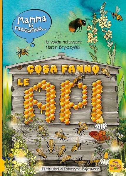 Produktbild: Mamma ti racconto... cosa fanno le api. Vola nell'alveare