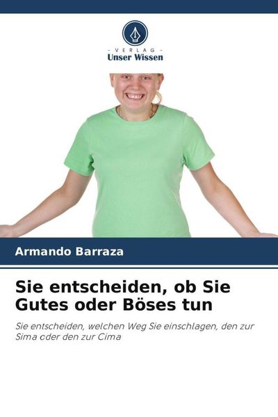 Produktbild: Sie entscheiden, ob Sie Gutes oder B&ouml;ses tun