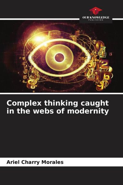 Produktbild: Complex thinking caught in the webs of modernity