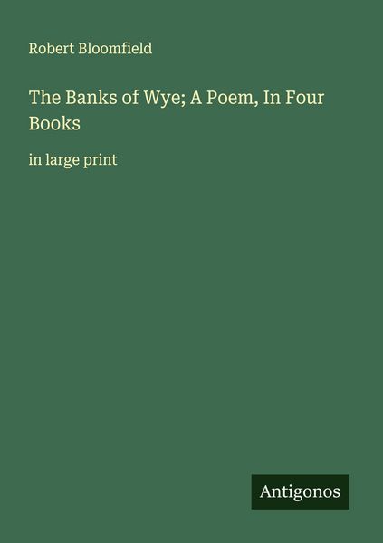 Produktbild: The Banks of Wye; A Poem, In Four Books