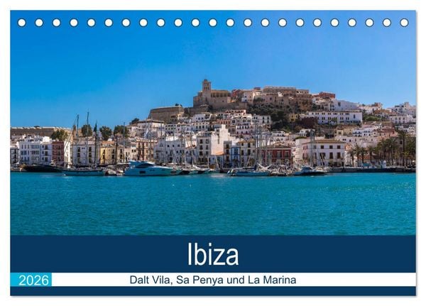 Produktbild: Ibiza Dalt Vila, Sa Penya und La Marina (Tischkalender 2026 DIN A5 quer), CALVENDO Monatskalender