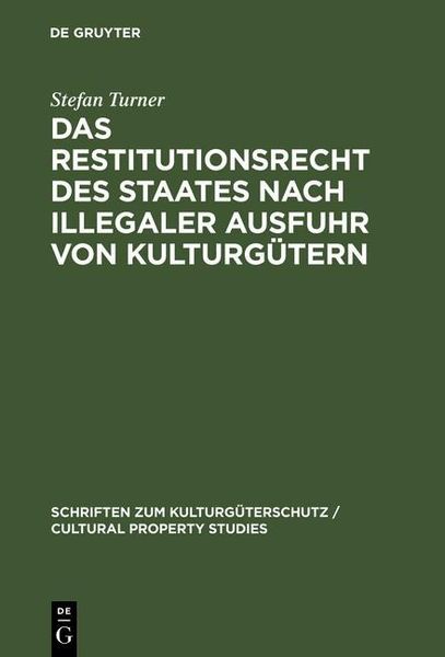 Produktbild: Das Restitutionsrecht des Staates nach illegaler Ausfuhr von Kulturg&uuml;tern