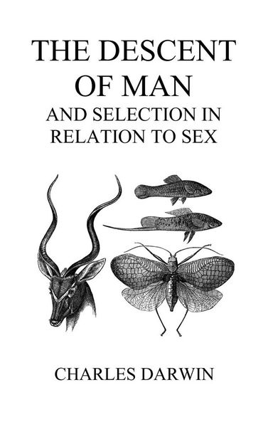 Produktbild: The Descent of Man and Selection in Relation to Sex (Volumes I and II, Hardback)