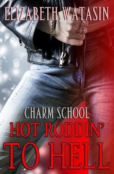 Produktbild: Hot Roddin' To Hell: A Charm School Novella