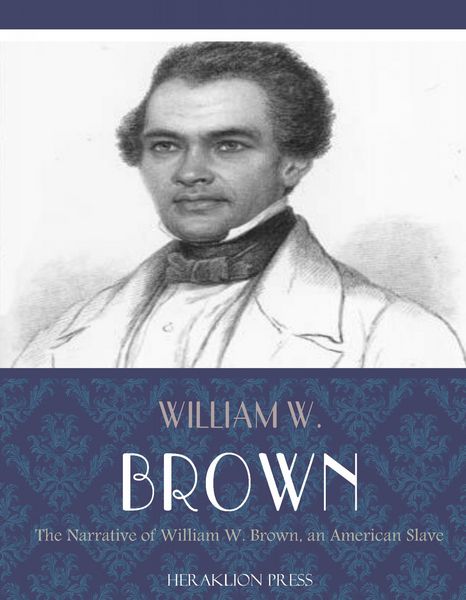Produktbild: Narrative of William W. Brown, an American Slave