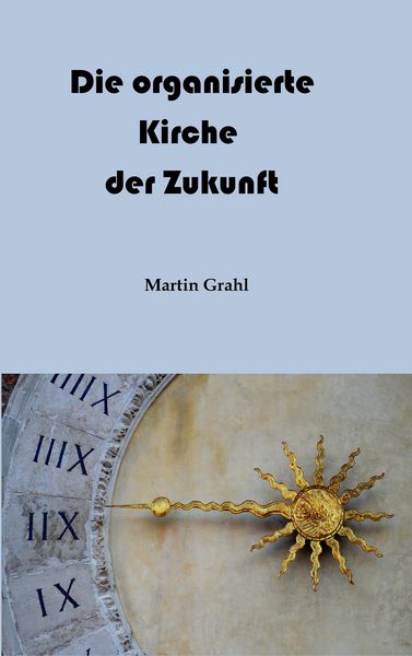 Produktbild: Die organisierte Kirche der Zukunft