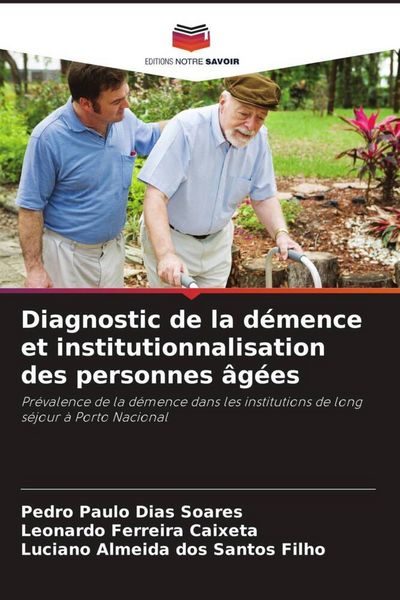 Produktbild: Diagnostic de la d&eacute;mence et institutionnalisation des personnes &acirc;g&eacute;es