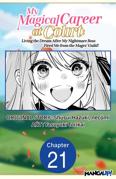 Produktbild: My Magical Career at Court: Living the Dream After My Nightmare Boss Fired Me from the Mages' Guild! #021
