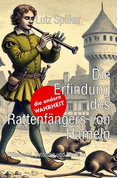 Produktbild: Die Erfindung des Rattenf&auml;ngers von Hameln
