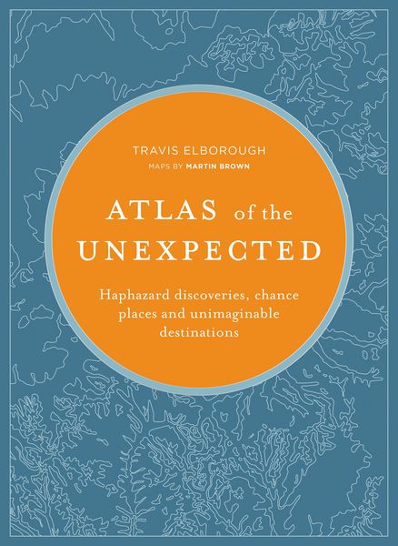 Produktbild: Elborough, T: Atlas of the Unexpected