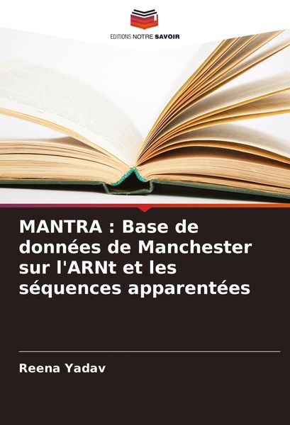 Produktbild: MANTRA : Base de donn&eacute;es de Manchester sur l'ARNt et les s&eacute;quences apparent&eacute;es