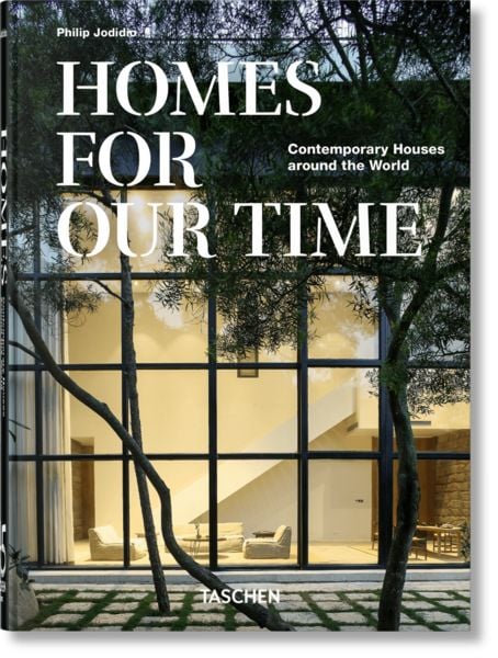 Homes For Our Time. Contemporary Houses around the World. 45th Ed., Gebundene Ausgabe von Philip Jodidio, Taschen, 9783836581912