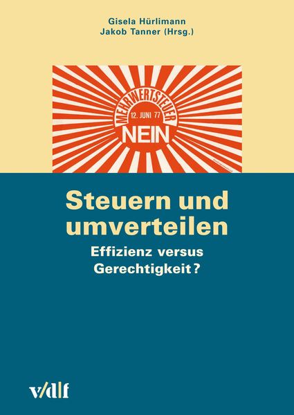 Produktbild: Steuern und umverteilen: Effizienz versus Gerechtigkeit?