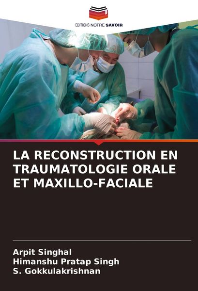 Produktbild: La Reconstruction En Traumatologie Orale Et Maxillo-Faciale