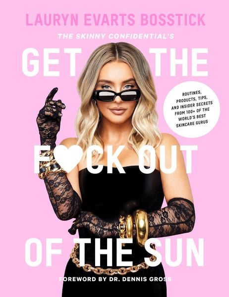 Produktbild: The Skinny Confidential's Get the F*ck Out of the Sun