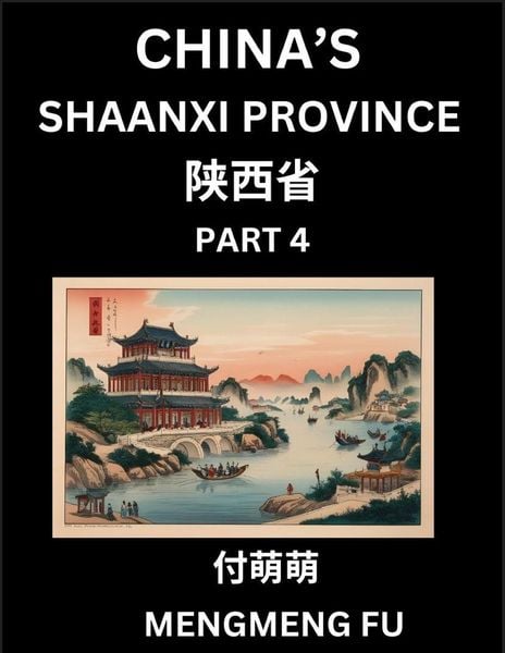 Produktbild: China's Shaanxi Province (Part 4)- Learn Chinese Characters, Words, Phrases with Chinese Names, Surnames and Geography, Books for Kids, Young and Adults, HSK All Levels to Understand Chinese Geographical Organization