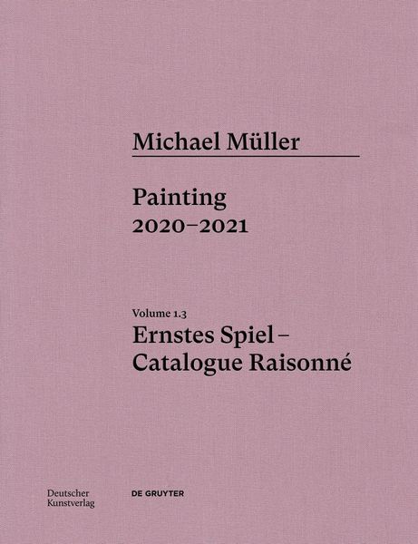 Produktbild: Michael M&uuml;ller. Ernstes Spiel. Catalogue Raisonn&eacute;
