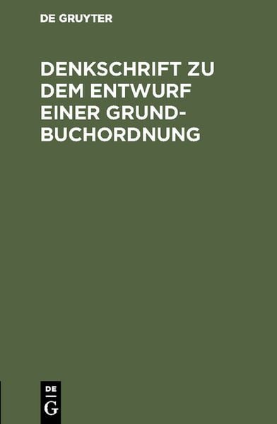 Produktbild: Denkschrift zu dem Entwurf einer Grundbuchordnung