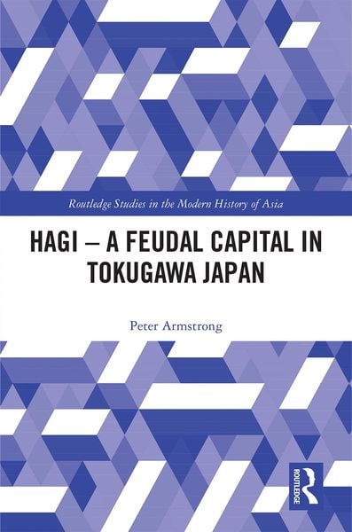 Produktbild: Hagi - A Feudal Capital in Tokugawa Japan