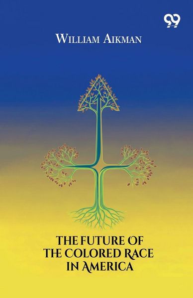 Produktbild: The Future Of The Colored Race In America