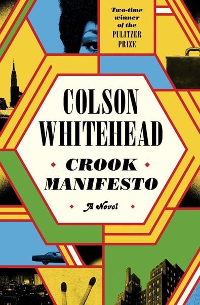 Cover: Colson Whitehead Crook manifesto