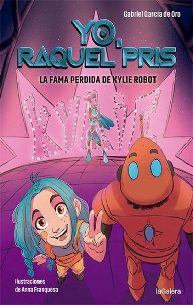 Produktbild: Raquel Pris 2. La fama perdida de Kylie Robot