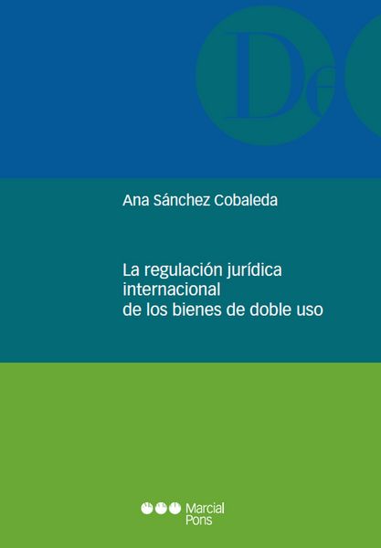 Produktbild: La regulaci&oacute;n jur&iacute;dica internacional de los bienes de doble uso