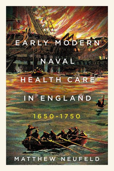 Produktbild: Early Modern Naval Health Care in England, 1650-1750