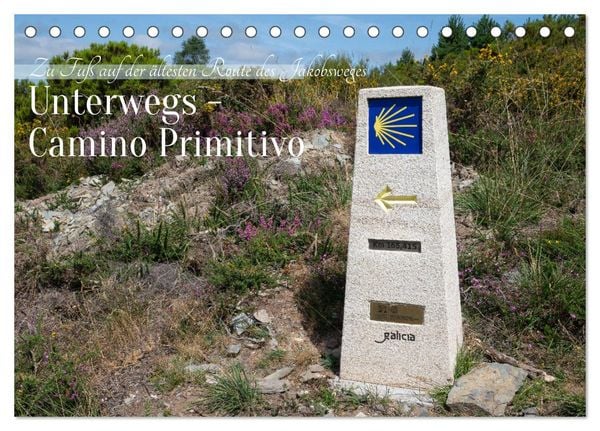 Produktbild: Unterwegs - Camino Primitivo. Zu Fu&szlig; auf der &auml;ltesten Route des Jakobsweges (Tischkalender 2026 DIN A5 quer), CALVENDO Monatskalender