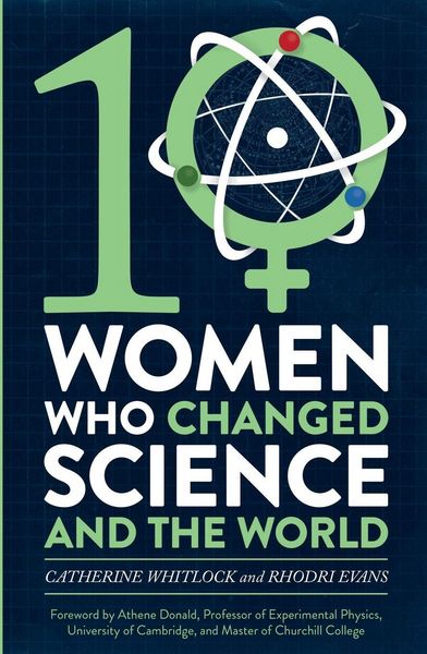 Produktbild: Ten Women Who Changed Science, and the World