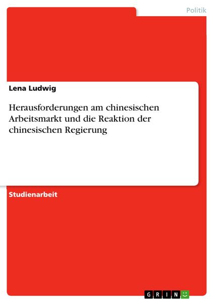 Produktbild: Herausforderungen am chinesischen Arbeitsmarkt und die Reaktion der chinesischen Regierung