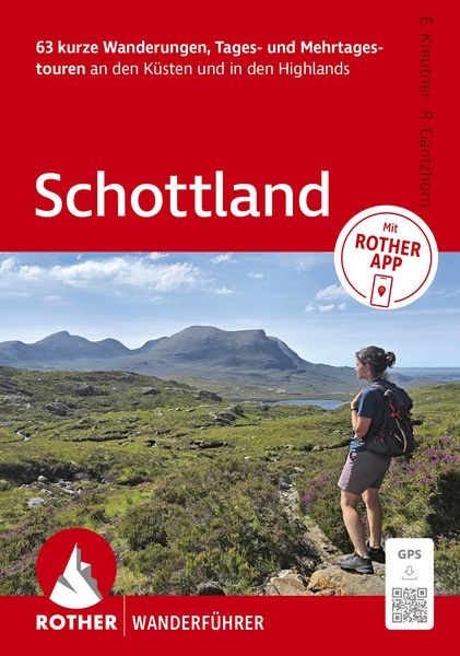 ROTHER Wanderführer Schottland. 63 Tages- und Mehrtageswanderungen an den Küsten und in den Highlands, Taschenbuch von Edith Kreutner , Ralf