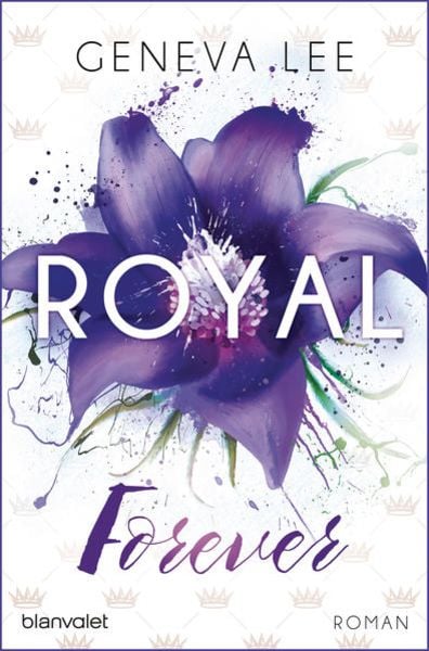 Royal Forever / Die Royals Saga Band 6, Taschenbuch von Geneva Lee, Blanvalet