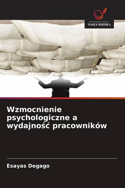 Produktbild: Wzmocnienie psychologiczne a wydajno&iquest;&iquest; pracownik&oacute;w