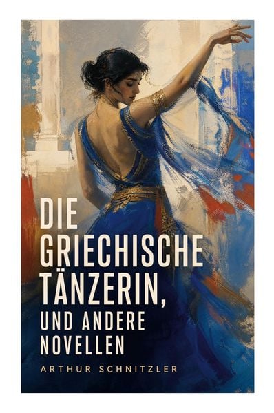 Produktbild: Die griechische T&auml;nzerin, und andere Novellen