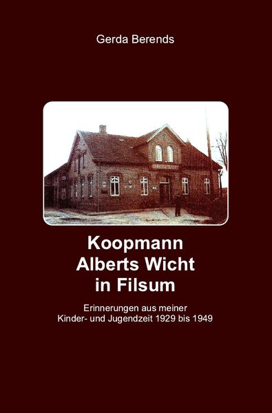 Koopmann Alberts Wicht in Filsum, Taschenbuch von Gerda Berends, Epubli, 9783753168401