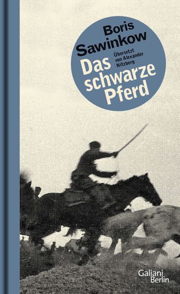 Das schwarze Pferd, Gebundene Ausgabe von Boris Sawinkow, Galiani Berlin ein Imprint von Kiepenheuer & Witsch, 978-3-86971-145-4