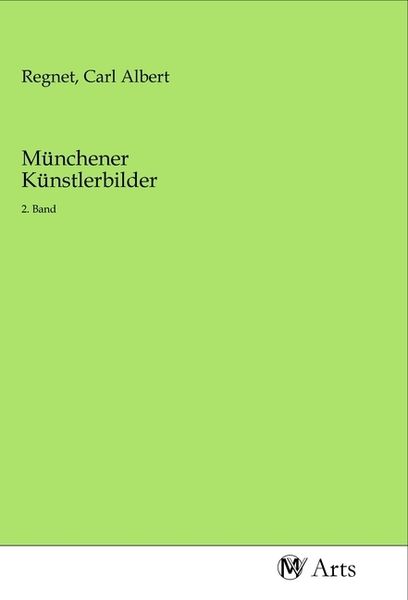 Münchener Künstlerbilder, Taschenbuch von , MV-Arts, 9783968714264